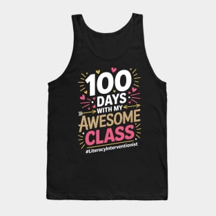 100 Days With My Awesome Class Literacy Interventionist Tank Top